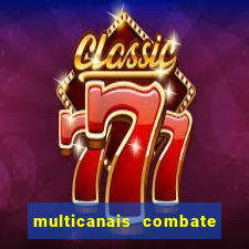 multicanais combate ao vivo